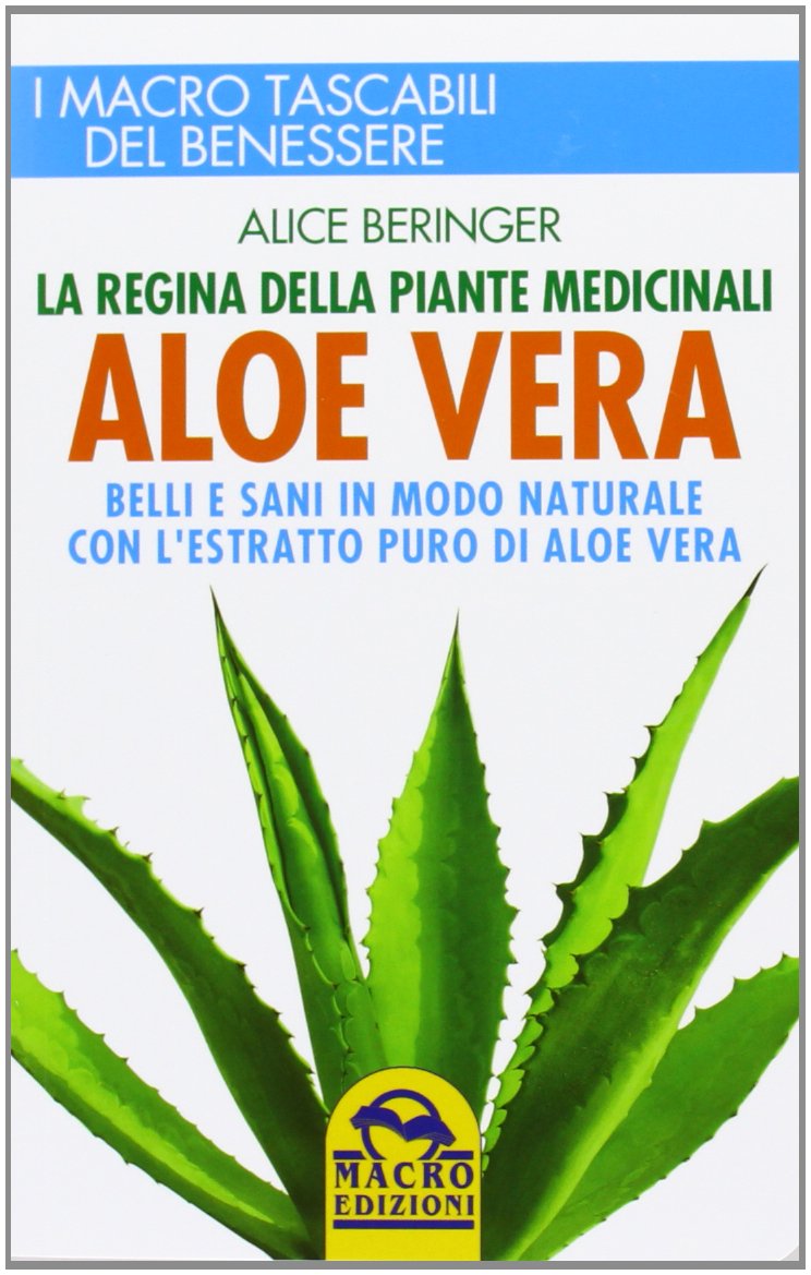 Aloe vera. Belli e sani in modo naturale con l'estratto puro di aloe vera Health, Nutrition & Fitness