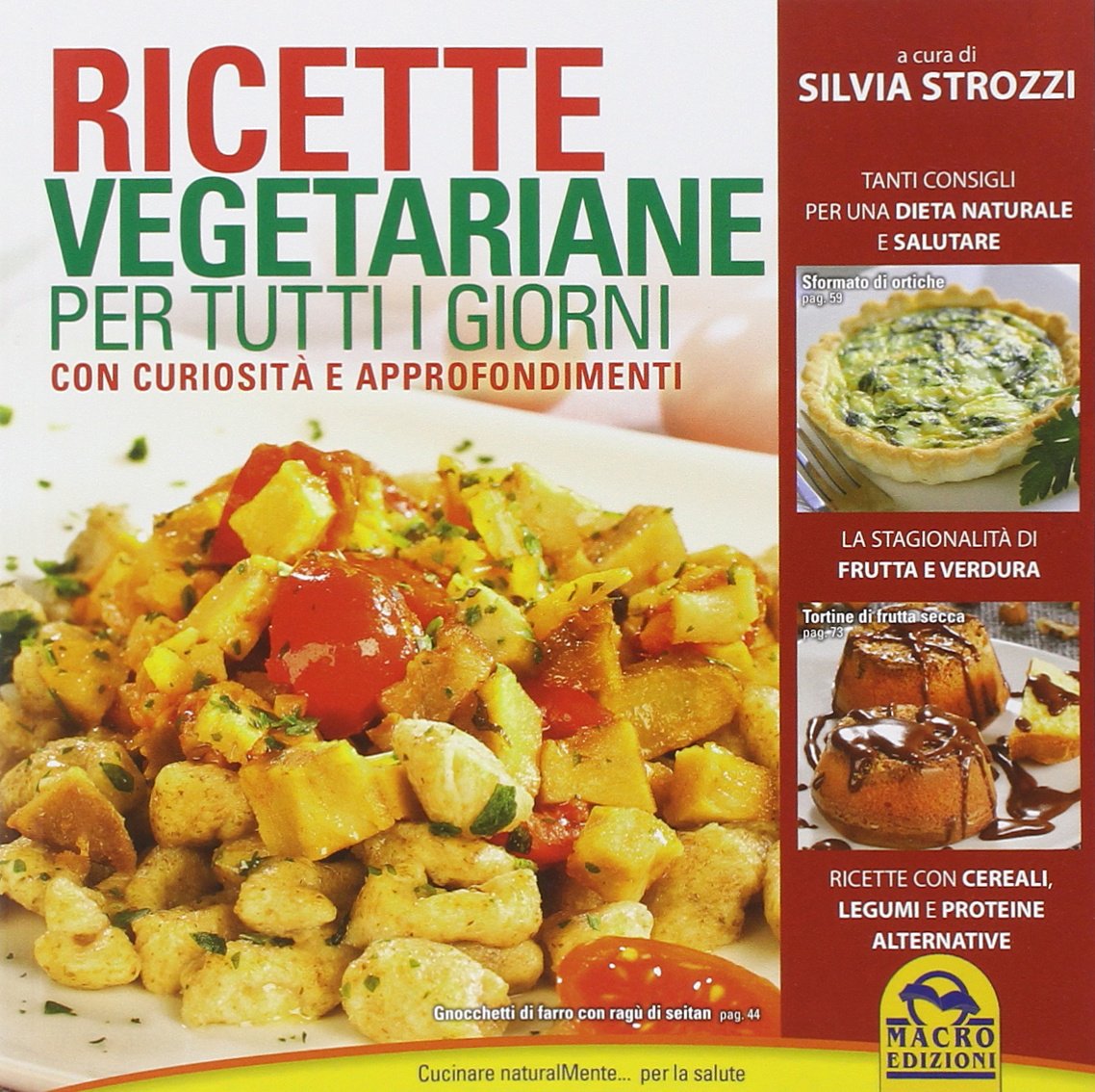 Ricette vegetariane per tutti i giorni (Cucinare naturalMente... per la salute) Leisure, Home & Garden