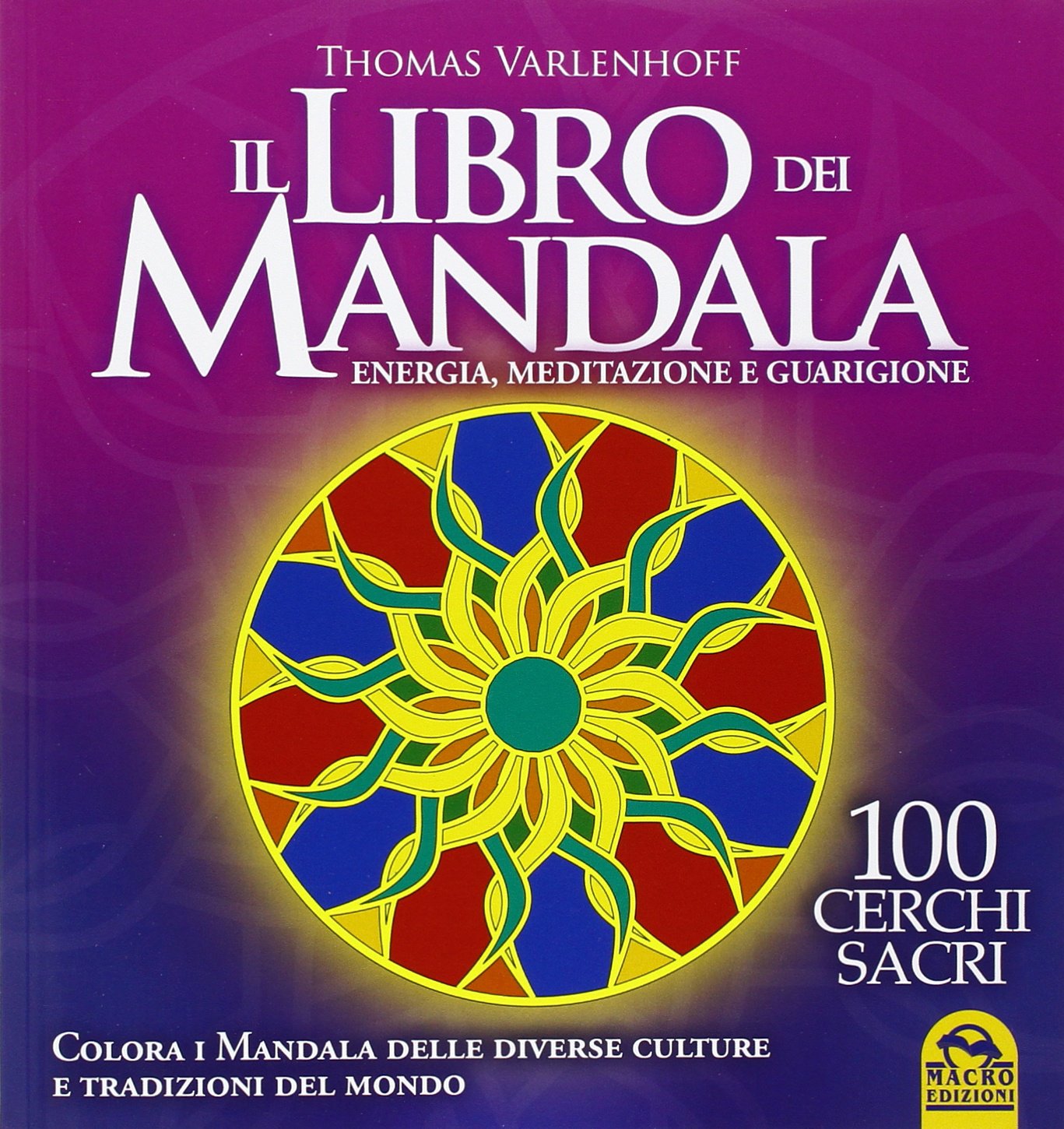 Il libro di Mandala. Energia, meditazione e guarigione book