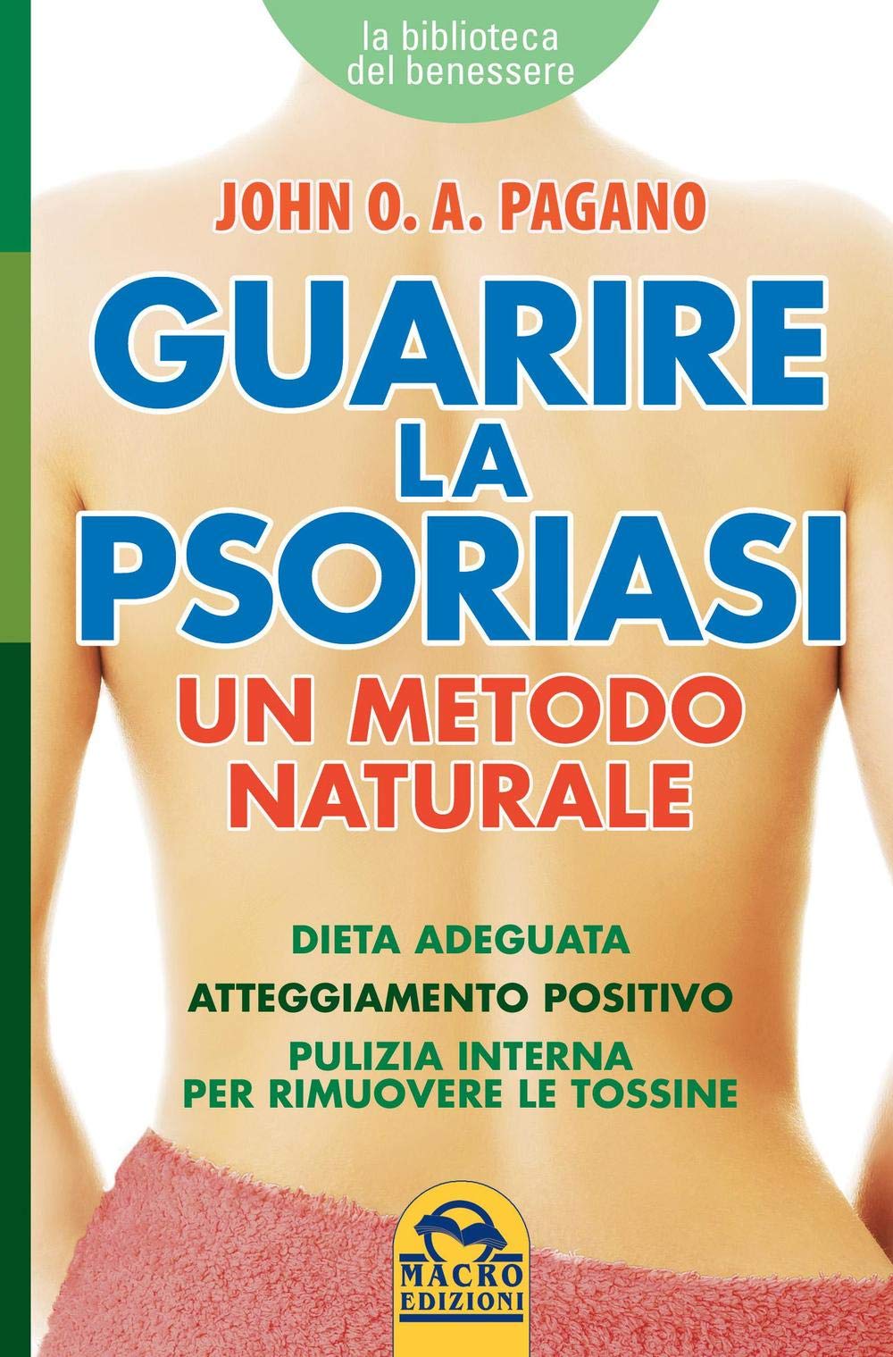 Guarire la psoriasi. Un metodo naturale Health, Nutrition & Fitness