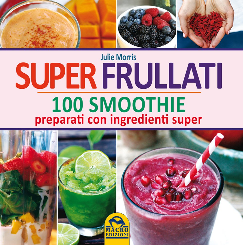 Super frullati. 10 smoothie preparati con ingredienti super (L' arte di cucinare) Leisure, Home & Garden