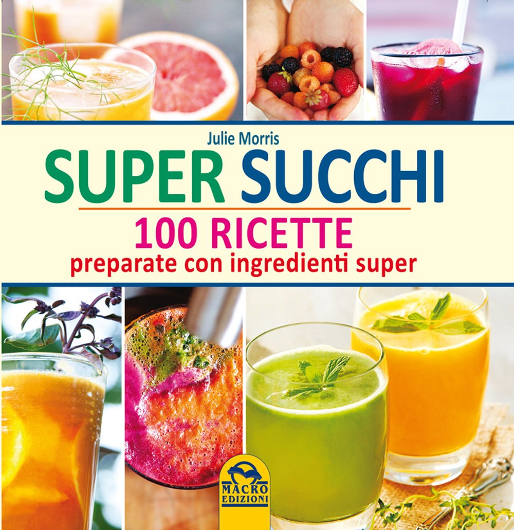 Super succhi. 100 ricette preparate con ingredienti super (L' arte di cucinare) Leisure, Home & Garden