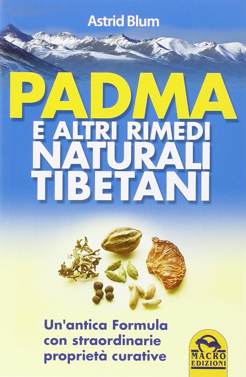 Padma e altri rimedi naturali tibetani (La biblioteca del benessere) Health, Nutrition & Fitness