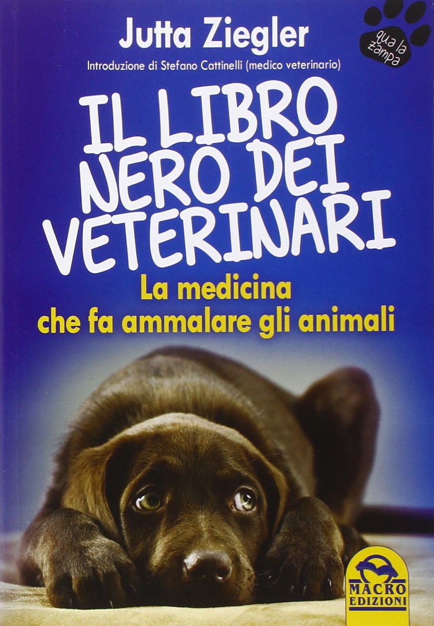Il libro nero dei veterinari (Qua la zampa) Medicine