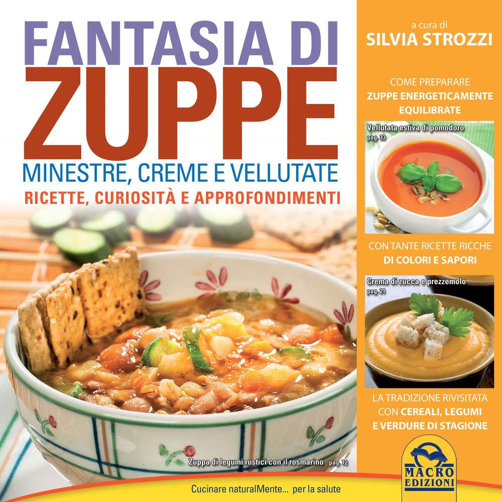 Fantasia di zuppe. Minestre, creme e vellutate book