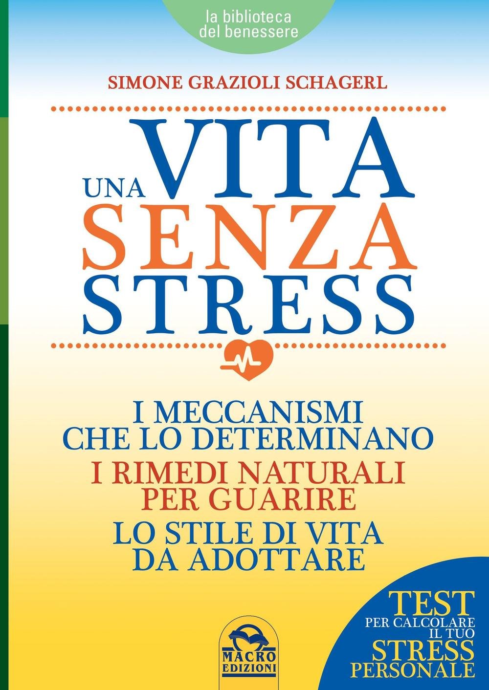 Una vita senza stress (La biblioteca del benessere) Health, Nutrition & Fitness