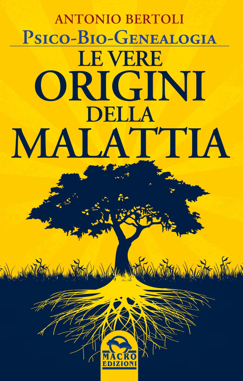 Le vere origini della malattia. Psico-bio-genealogia book