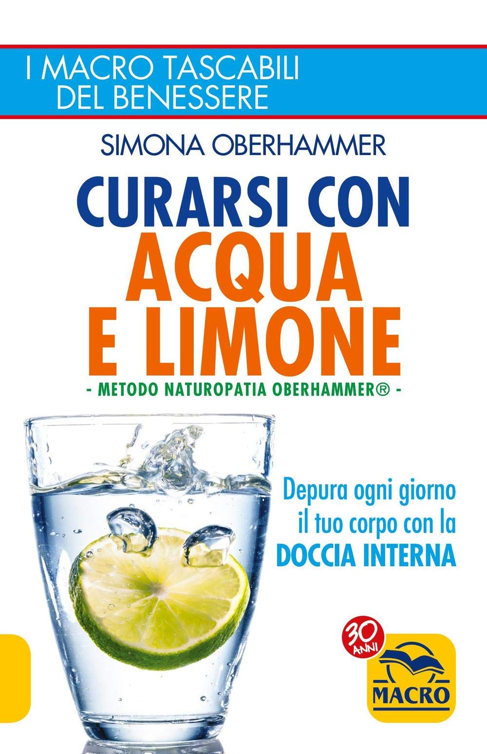 Curarsi con acqua e limone (I Macro tascabili del benessere) Health, Nutrition & Fitness