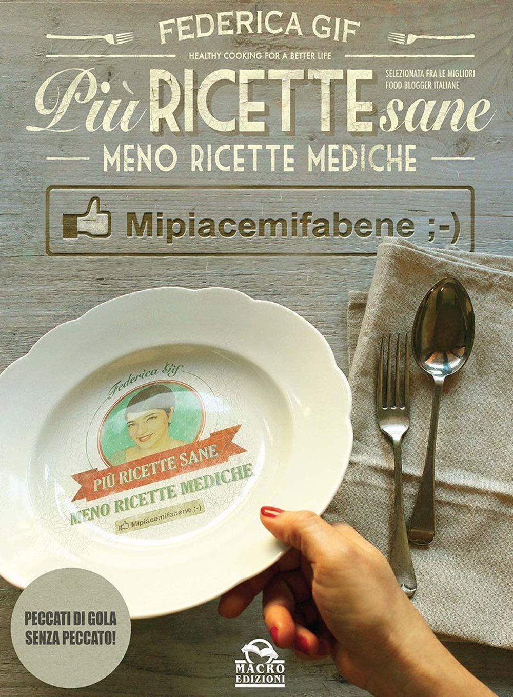 Più ricette sane, meno ricette mediche. Mipiacemifabene Leisure, Home & Garden