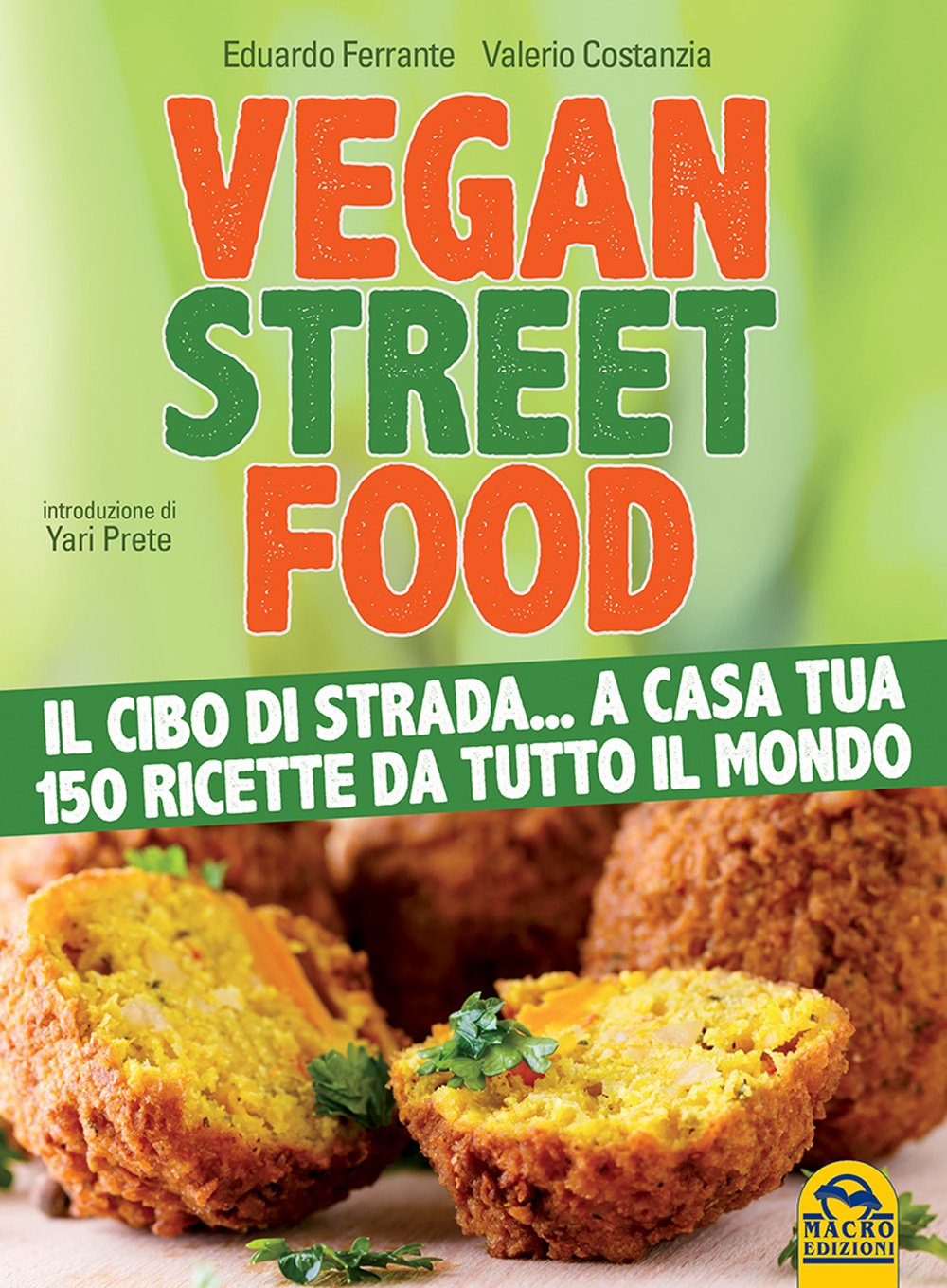 Vegan street food. Il cibo di strada... a casa tua! book