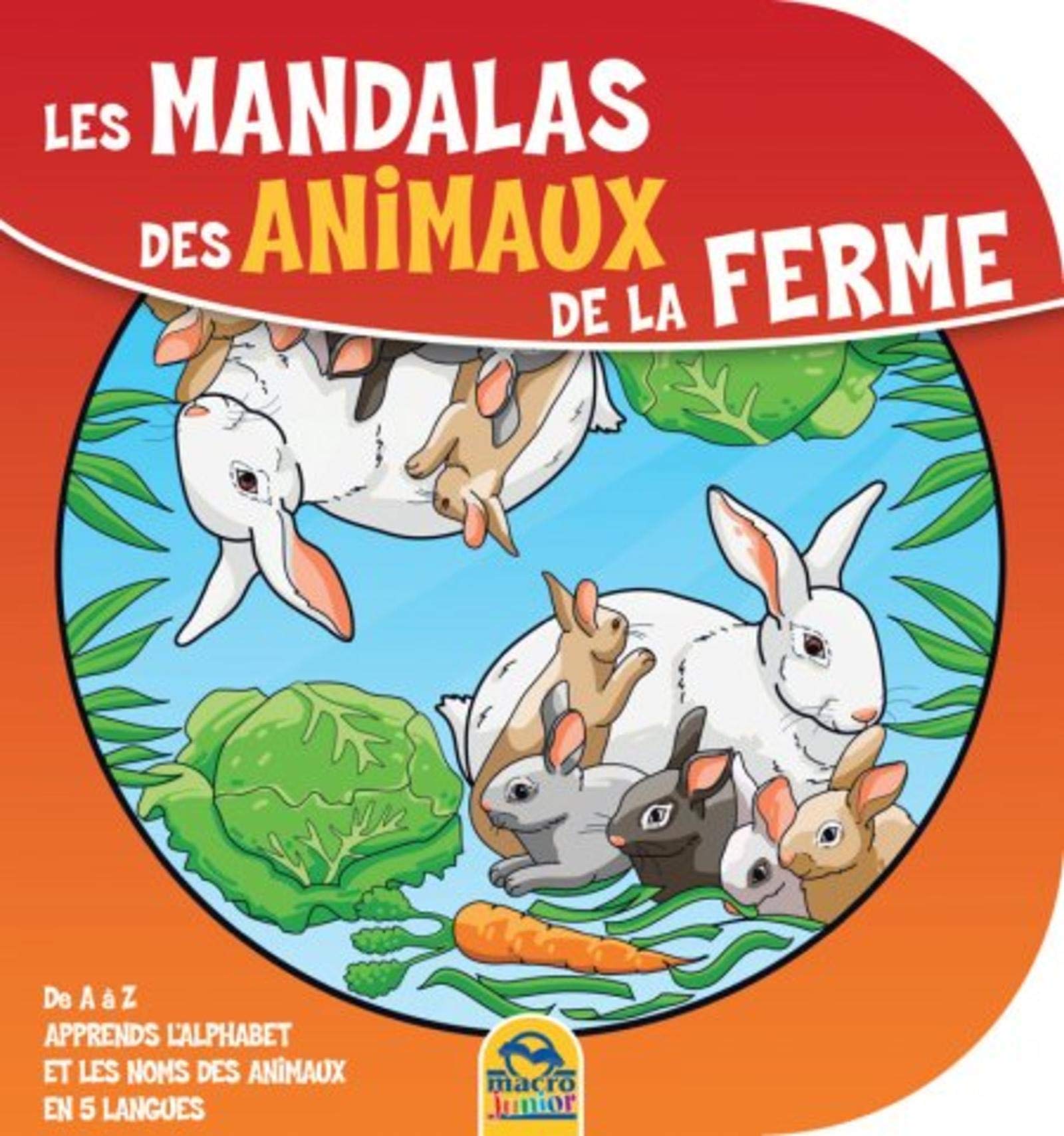 Les mandalas des animaux de la ferme : De A à Z, apprends l’alphabet et les noms des animaux en 5 langues book