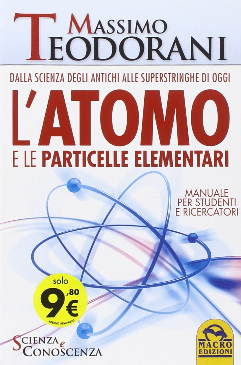 L'atomo e le particelle elementari. Dalla scienza degli antichi alle superstringhe di oggi book