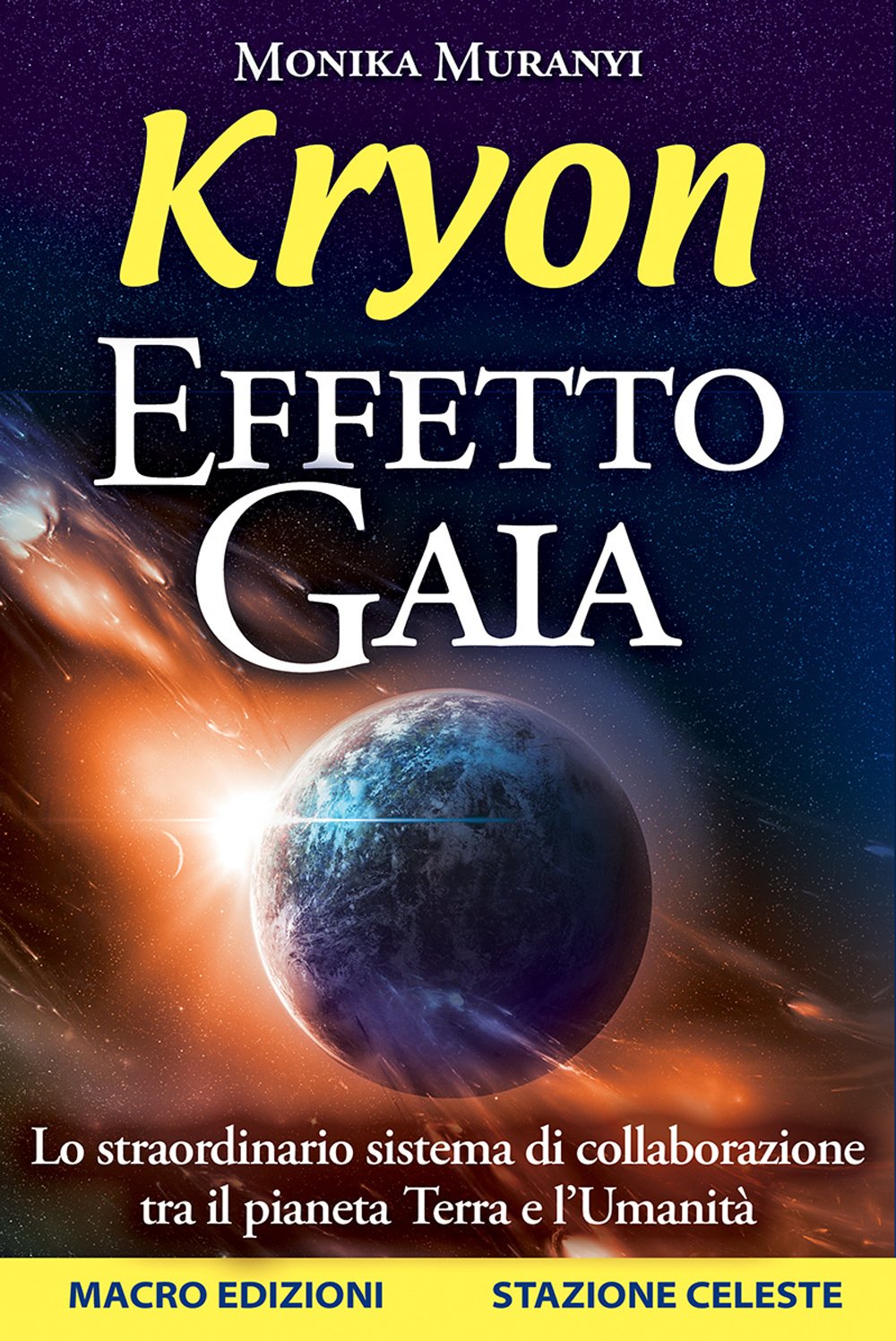 Kryon. Effetto Gaia. Lo straordinario sistema di collaborazione tra il pianeta Terra e l'umanità Religion & Esotericism