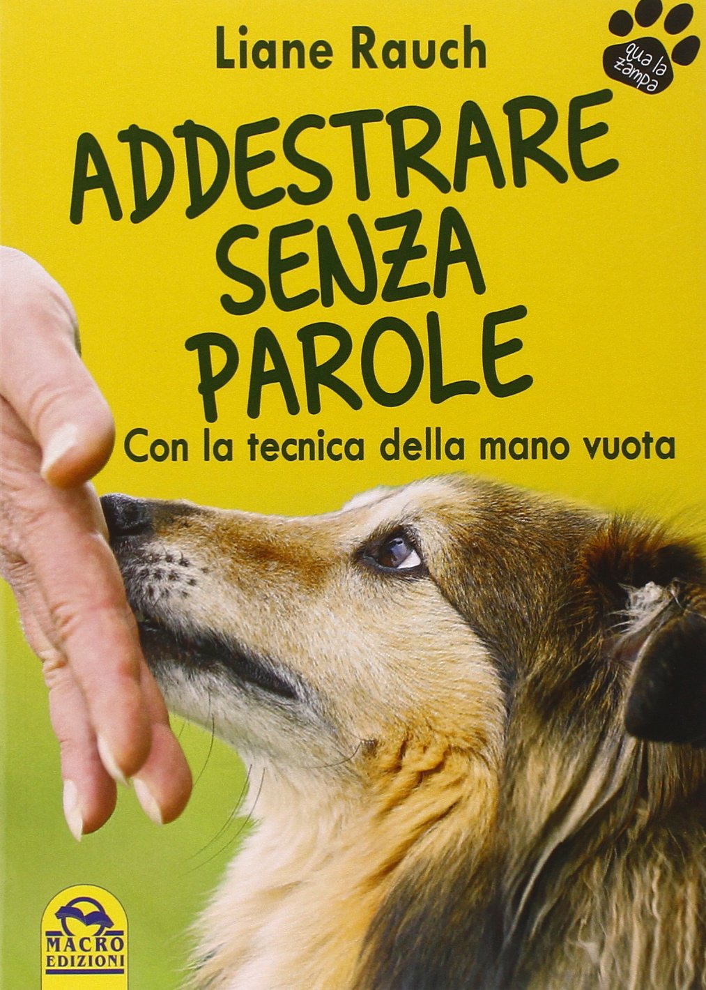 Addestrare senza parole. Con la tecnica della mano vuota Pets