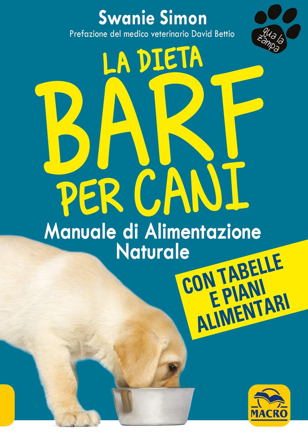 La dieta Barf per cani. Manuale di alimentazione naturale (Qua la zampa) Medicine