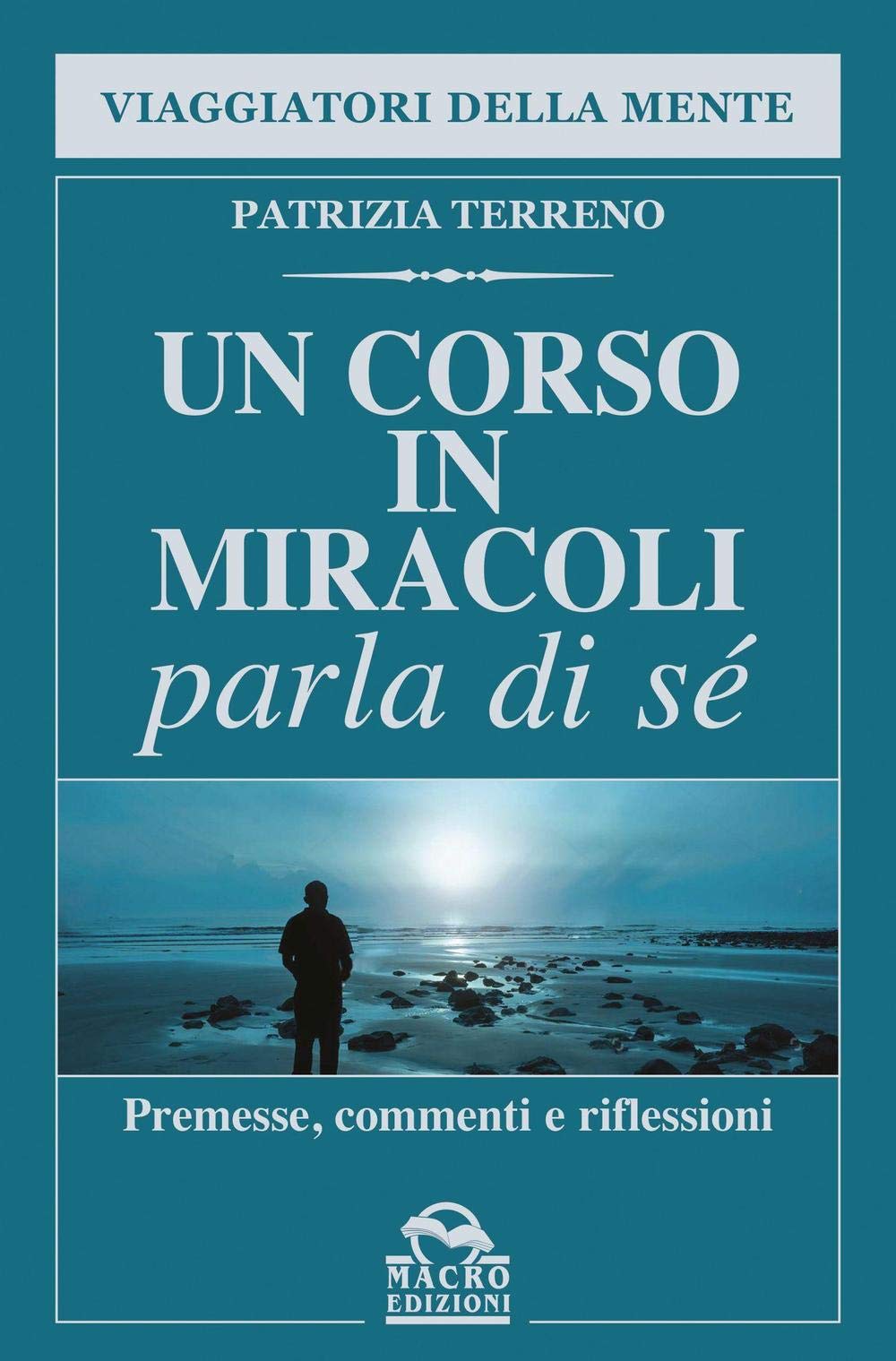 Un corso in miracoli parla di sé. Premesse, commenti e riflessioni book