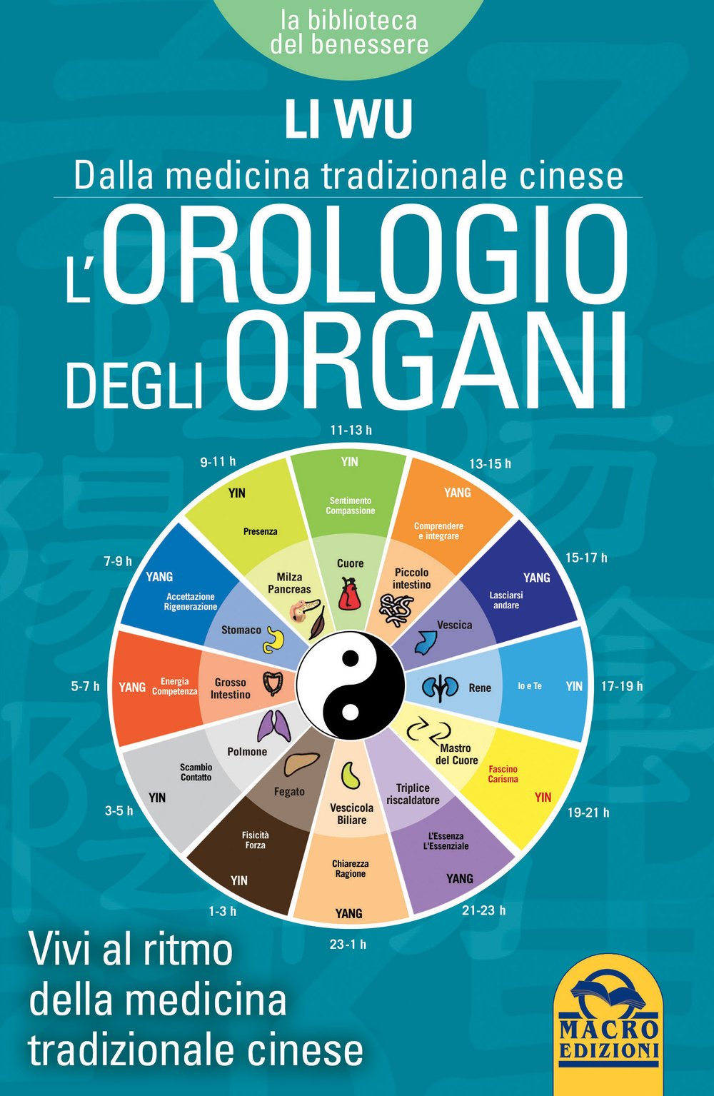 L' orologio degli organi. Vivi al ritmo della medicina tradizionale cinese Health, Nutrition & Fitness