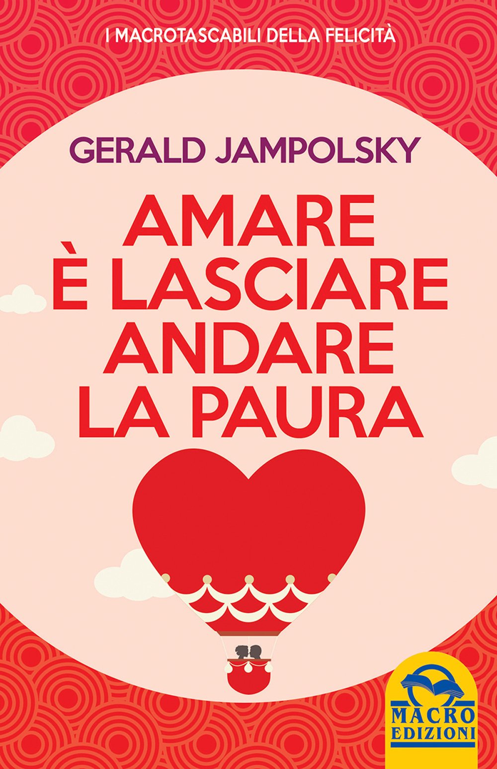 Amare è lasciare andare la paura book