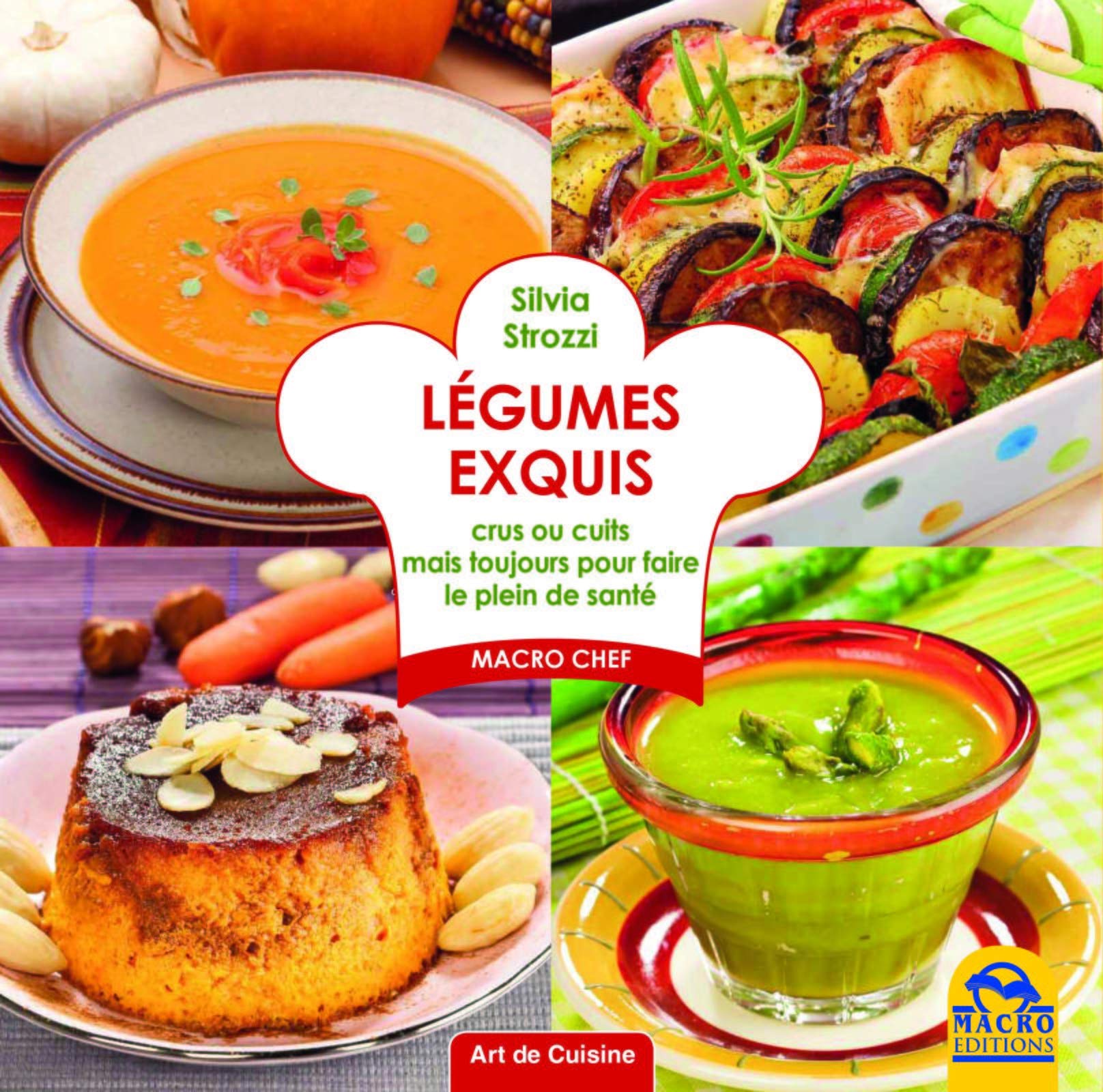 Légumes exquis : Crus ou cuits pour faire le plein de santé toute l'année book