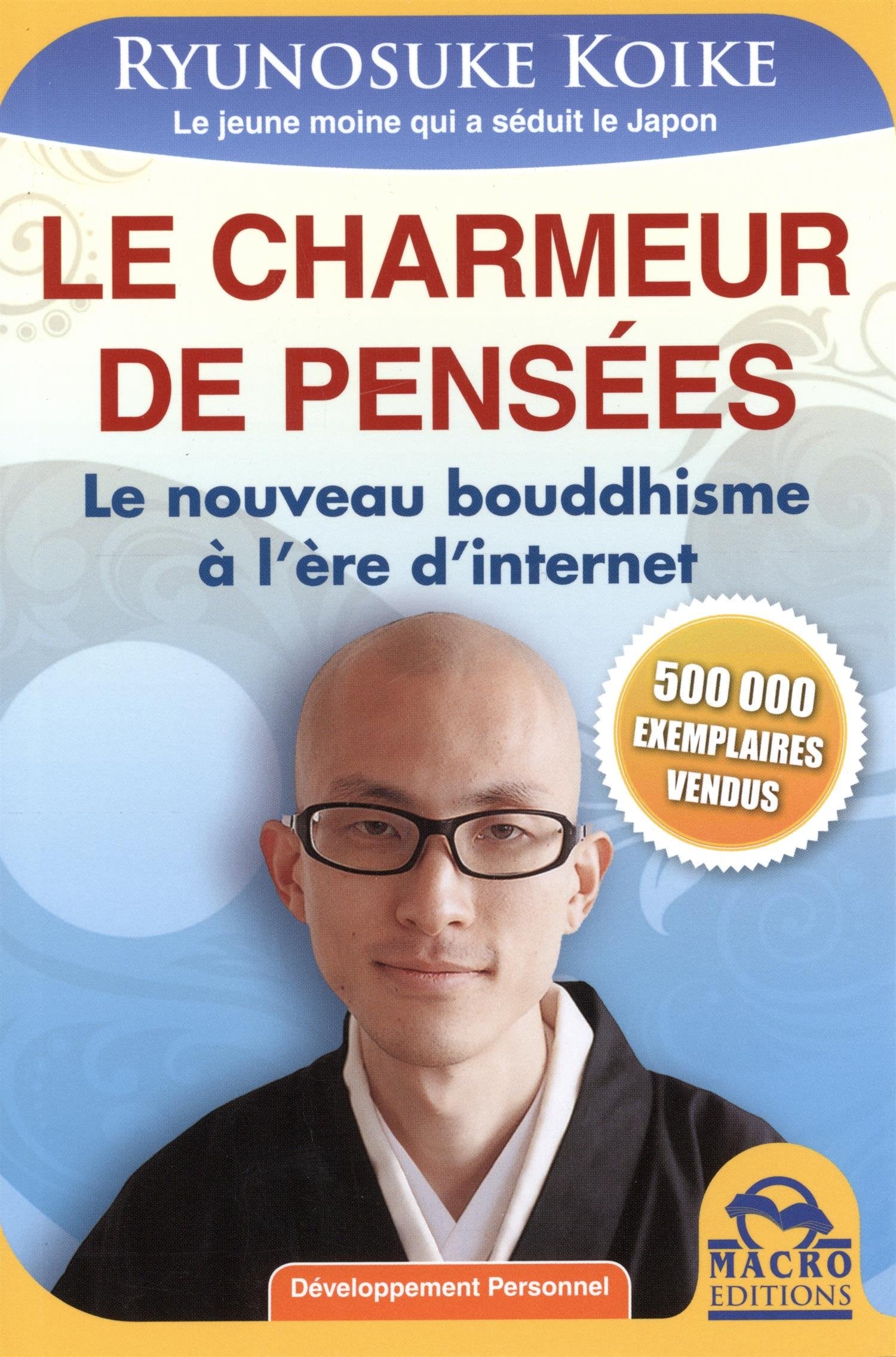 Le charmeur de pensées: Le nouveau bouddhisme à l'ère d'internet Books