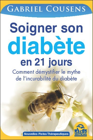 Soigner son diabète en 21 jours : comment démystifier le mythe de l'incurabilité du diabète Books