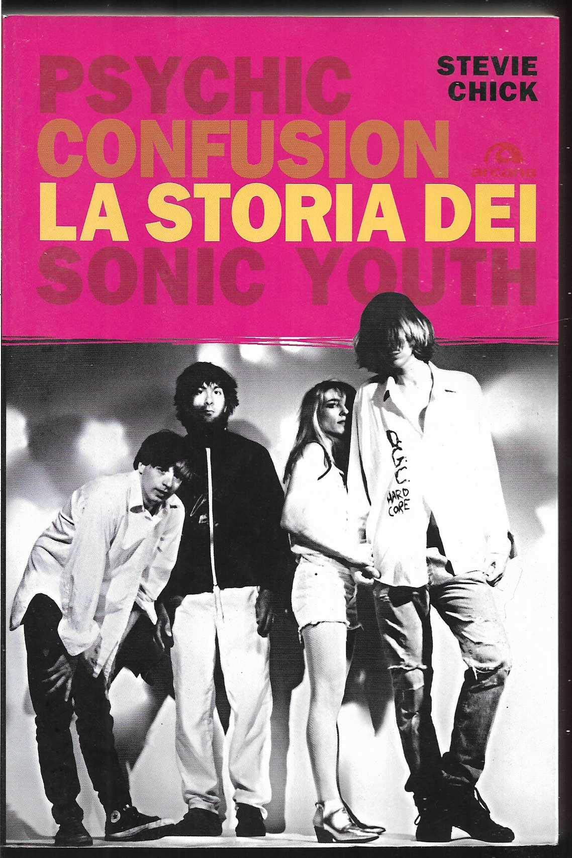 Psychic Confusion. La storia dei Sonic Youth book