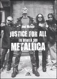 Justice for all. La verità sui Metallica (Arcana musica) Pop culture