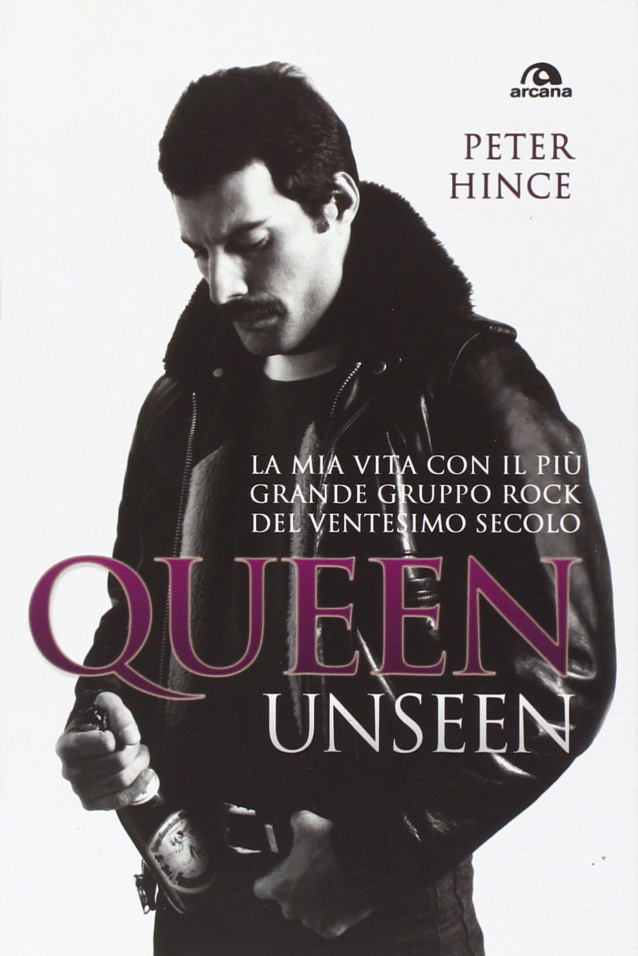 Queen unseen. La mia vita con il più grande gruppo rock del ventesimo secolo book