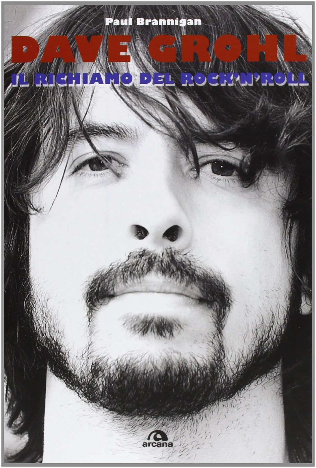 Dave Grohl. Il richiamo del rock'n'roll book