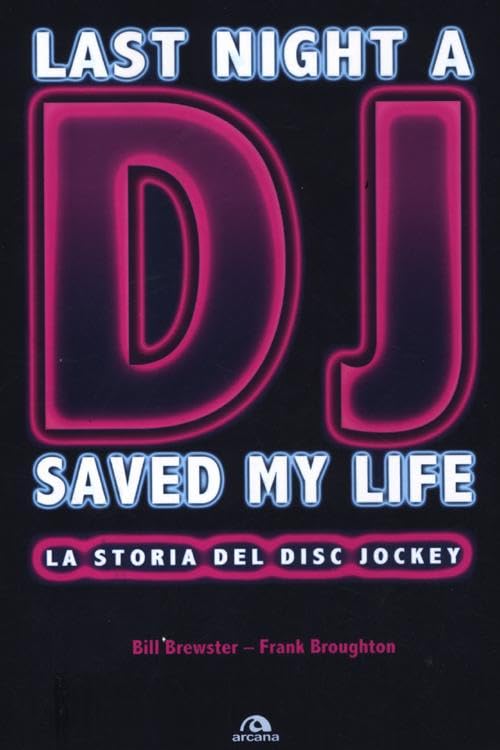 Last night a DJ saved my life. La storia del disc jockey book