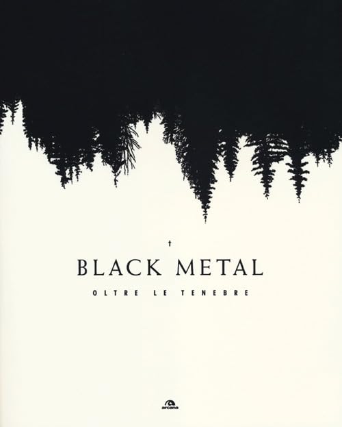 Black metal. Oltre le tenebre Arts & Music