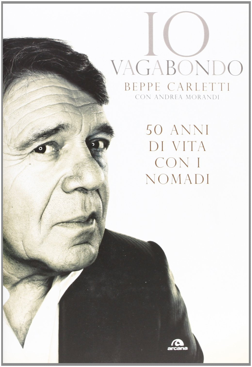 Io vagabondo. 50 anni di vita con i Nomadi book