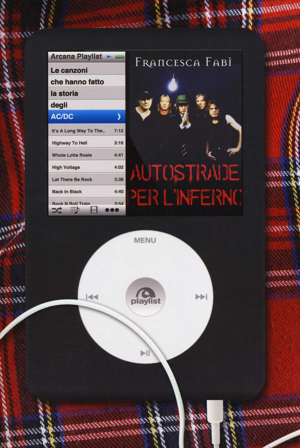 Autostrade per l'inferno. Le canzoni che hanno fatto la storia degli AC/DC Arts & Music