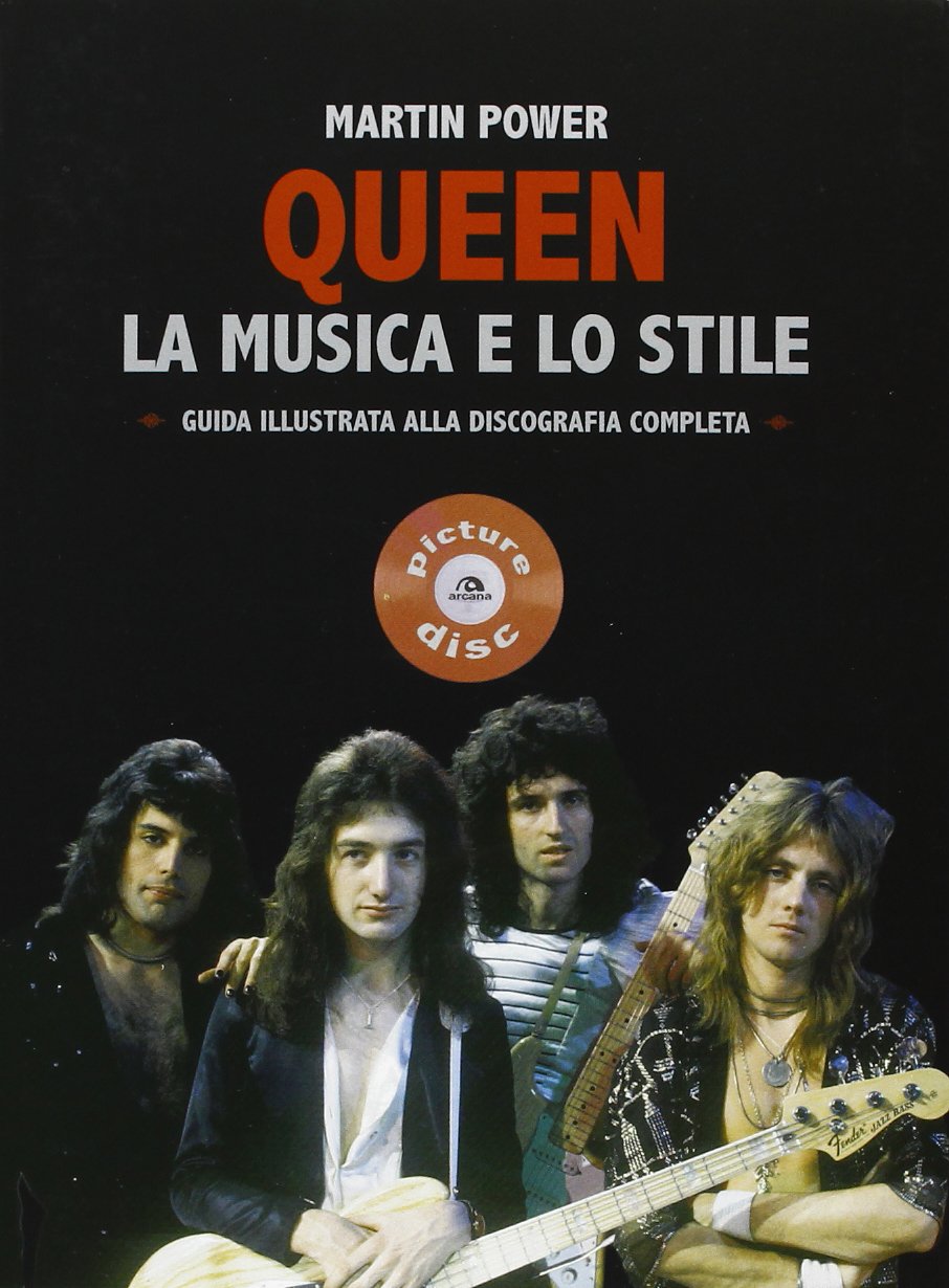 Queen. La musica e lo stile. Guida illustrata alla discografia completa book