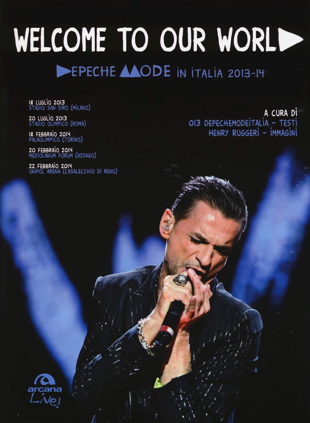 Welcome to our world. Depeche Mode in Italia 2013-14 book