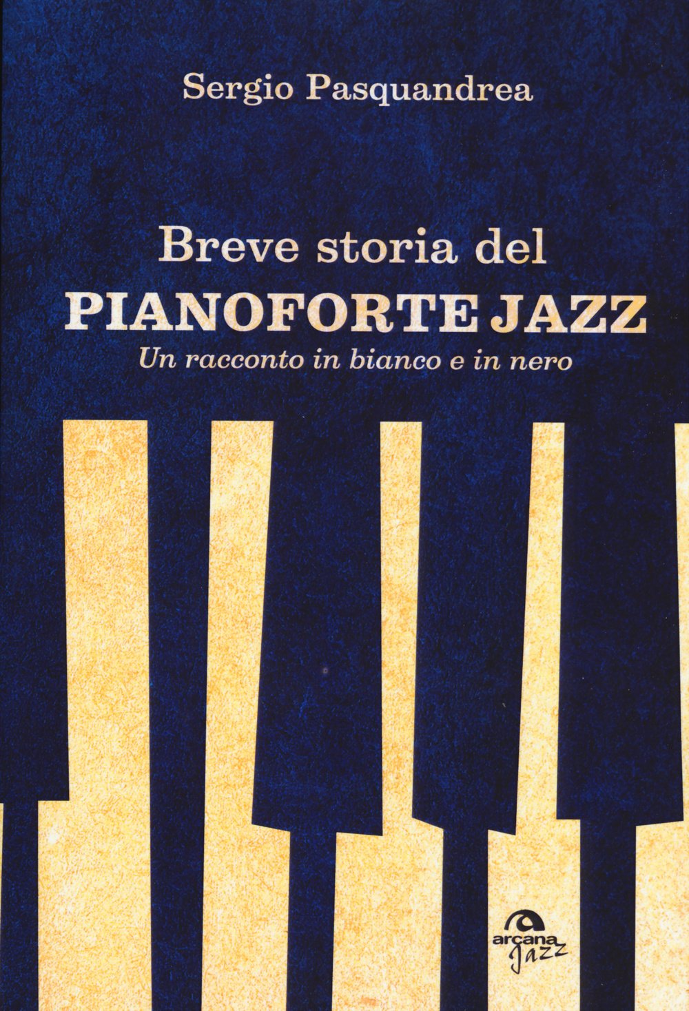 Breve storia del pianoforte jazz. Un racconto in bianco e nero book