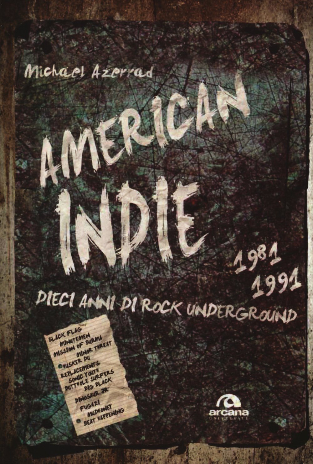 America indie 1981-1991. Dieci anni di rock underground Arts & Music