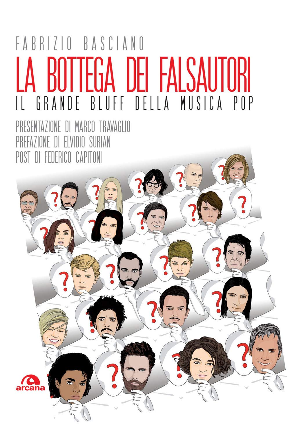 LA BOTTEGA DEI FALSAUTORI: IL GRANDE BLUFF DELLA MUSICA POP Arts & Music
