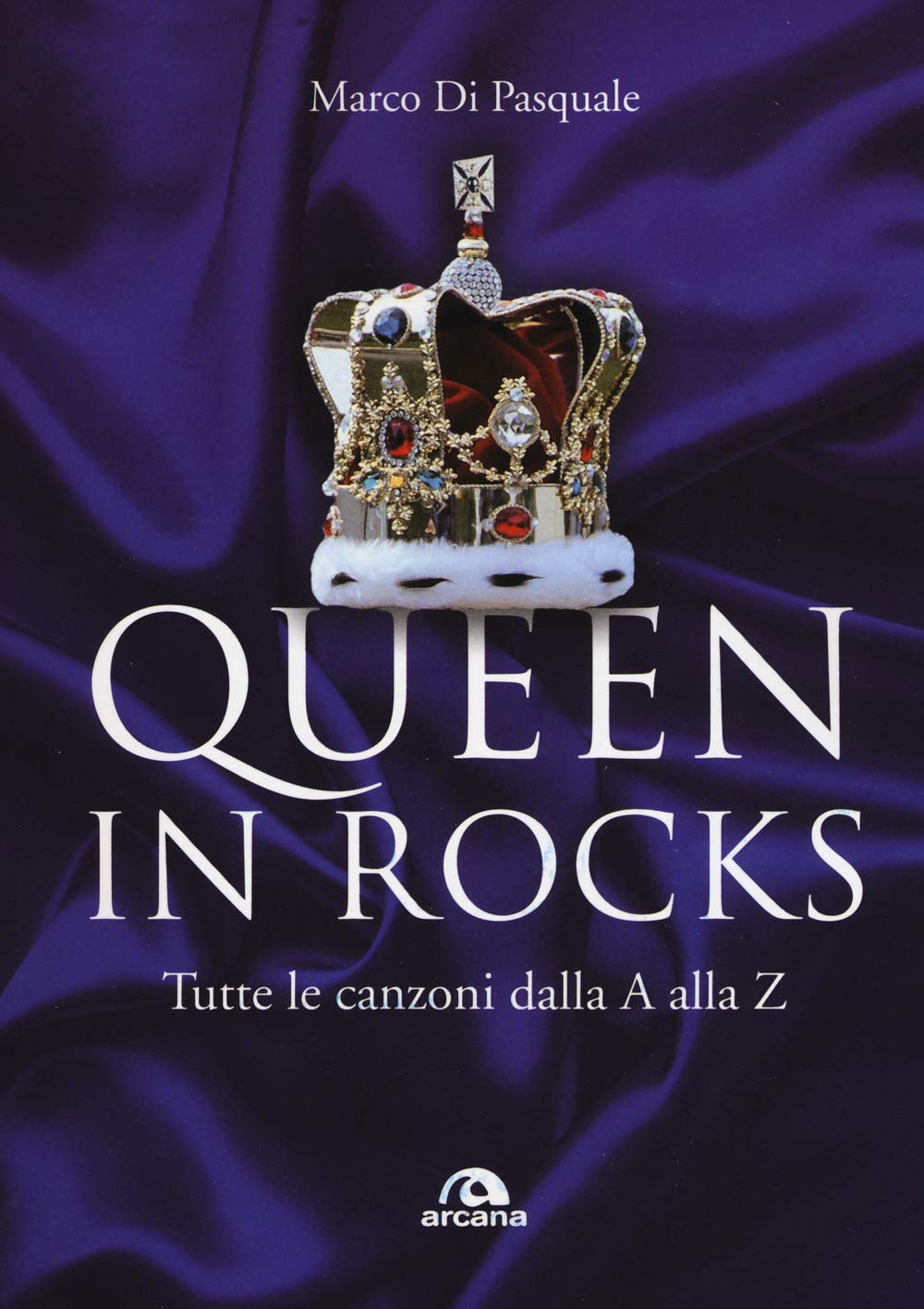 Queen in rock: Tutte le canzoni dalla A alla Z book