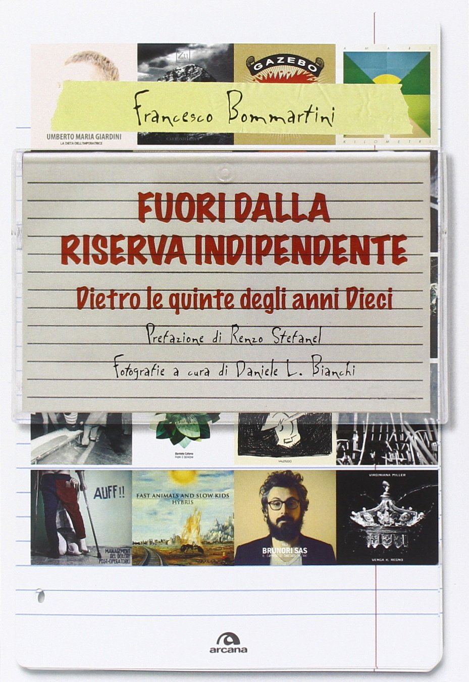 Fuori dalla riserva indipendente. Dietro le quinte degli anni Dieci (Musica) Arts & Music