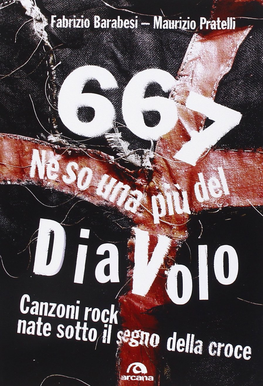 667. Ne so una più del diavolo. Canzoni rock nate sotto il segno della croce book