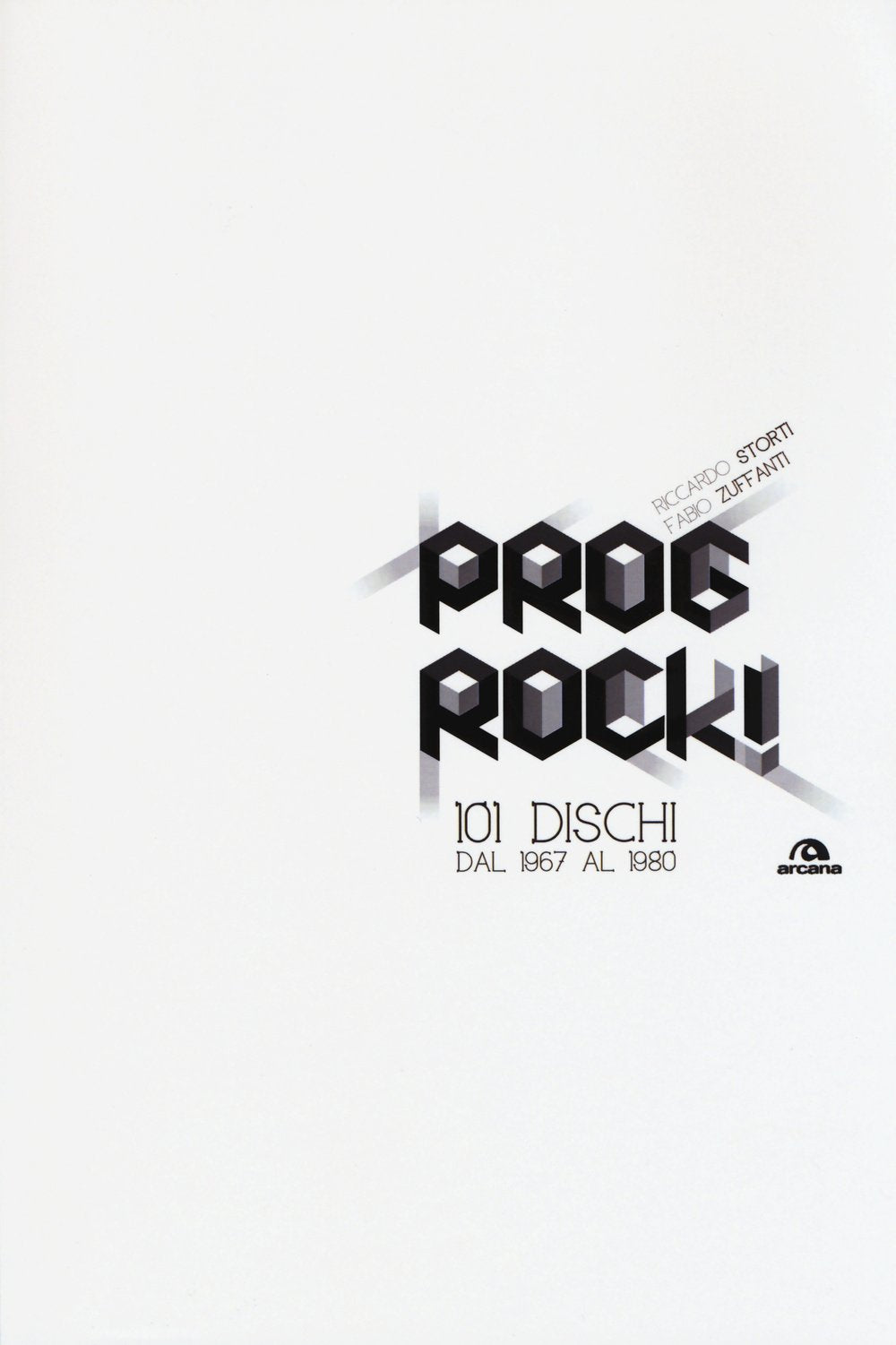 Prog rock! 101 dischi dal 1967 al 1980 (Musica) Arts & Music
