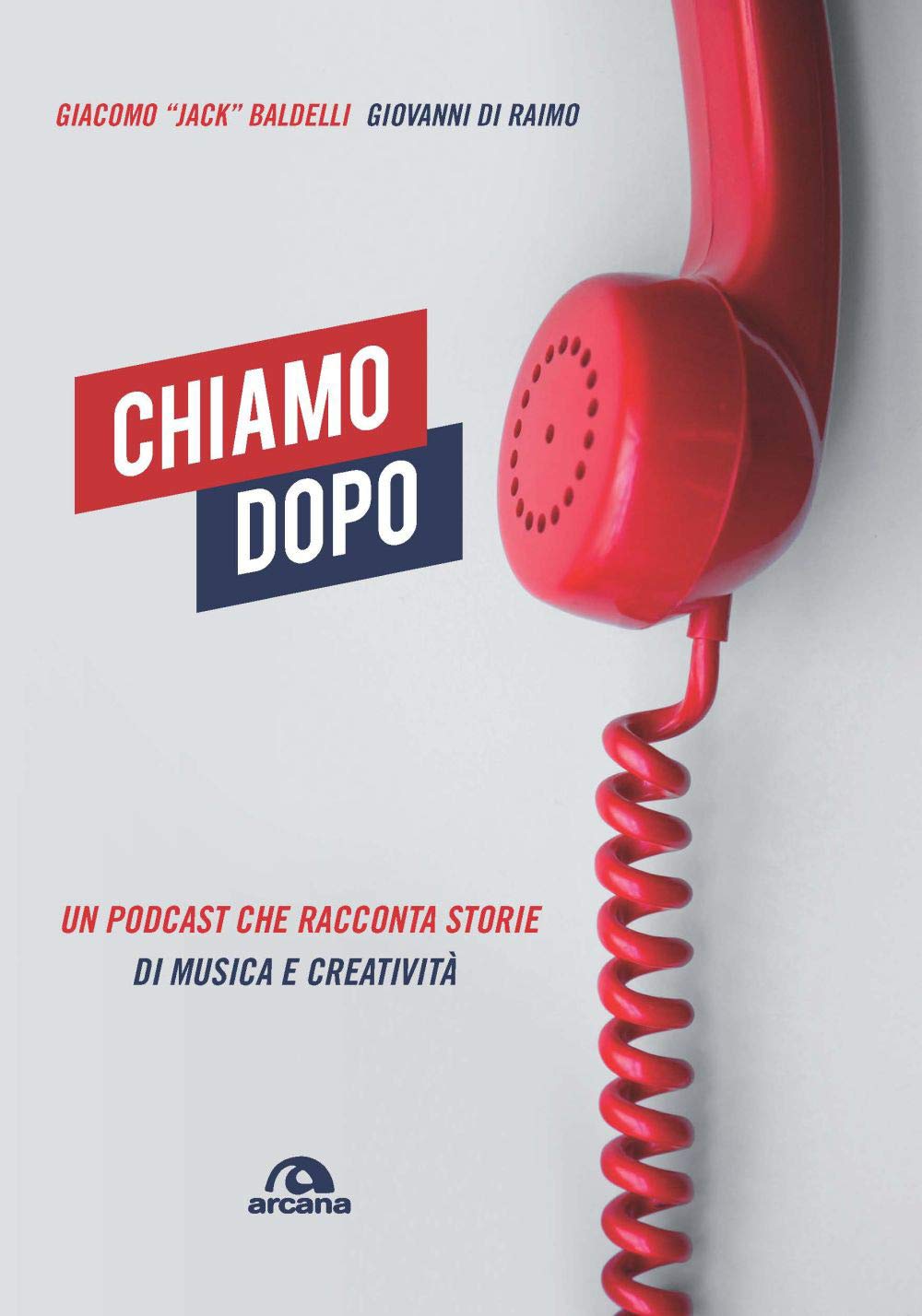 Chiamo dopo: Un podcast che racconta storie di musica e cratività book