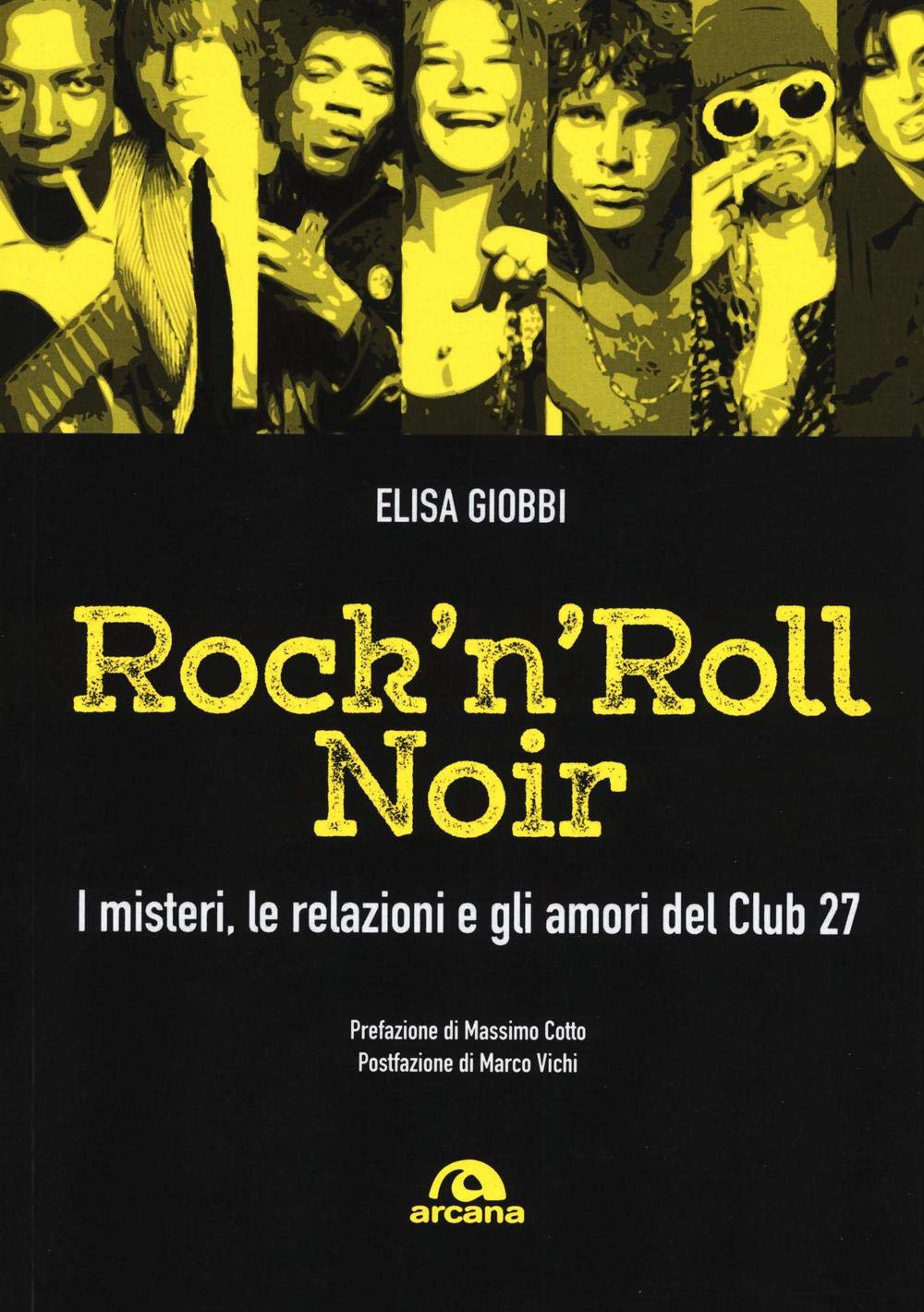 Rock 'n' roll noir. I misteri, le relazioni e gli amori del Club 27 book