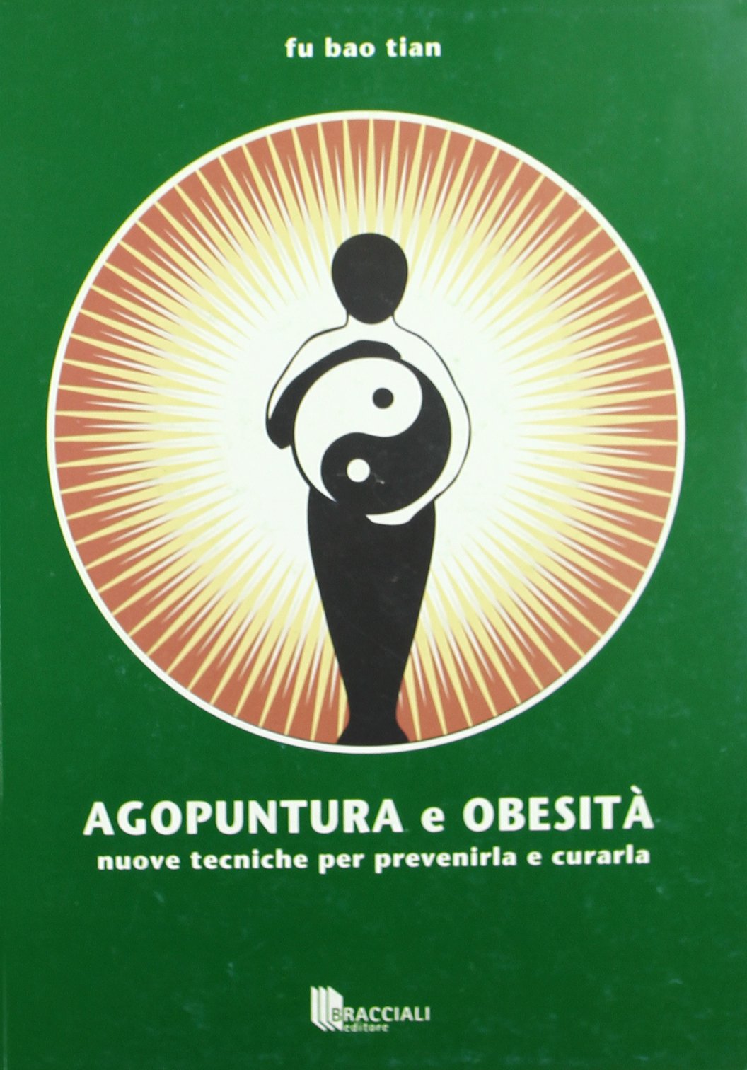 Agopuntura e obesità. Nuove tecniche per prevenirla e curarla book