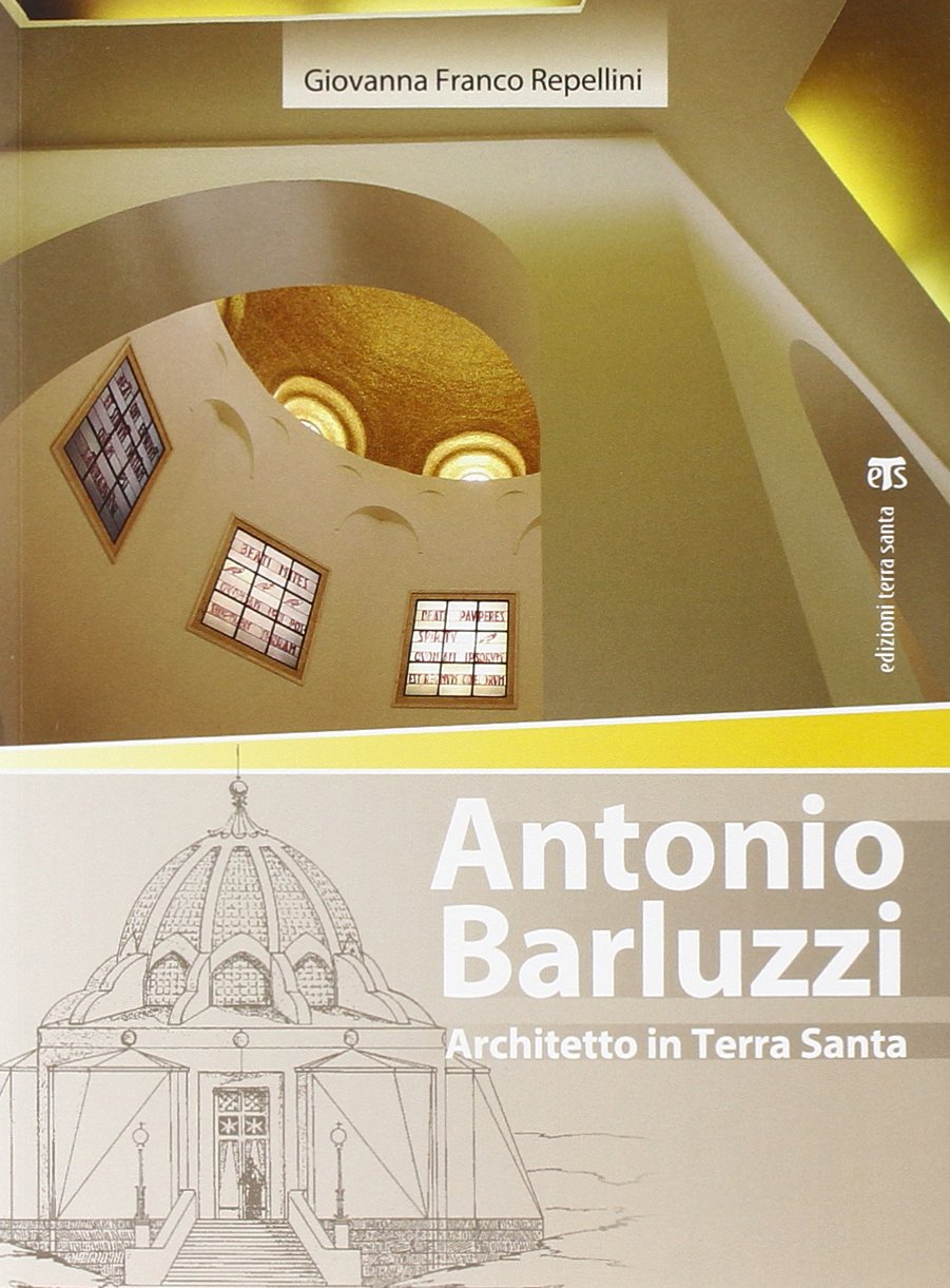 Antonio Barluzzi: Architetto in Terra Santa book