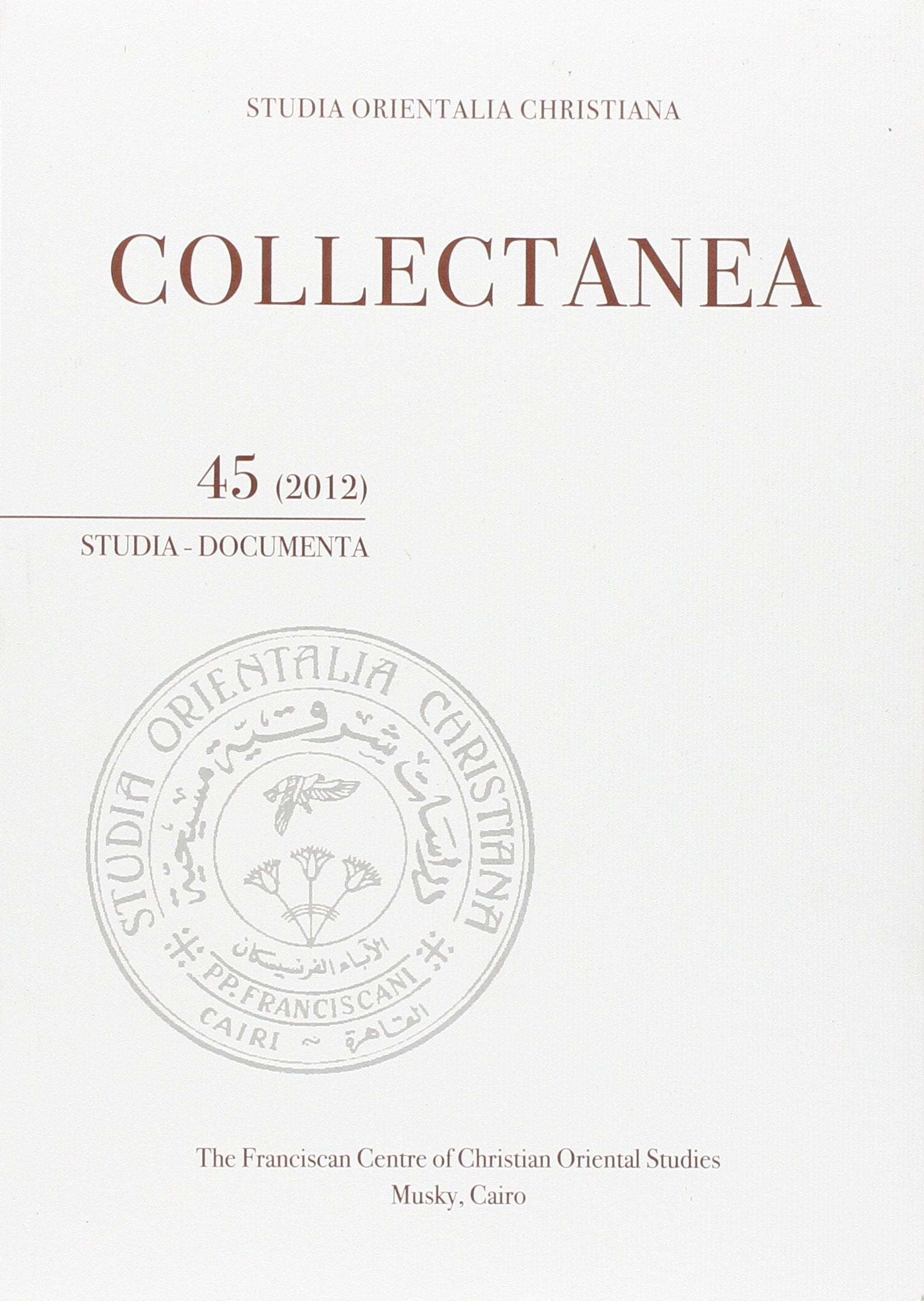 Studia orientalia christiana. Collectanea. Studia, documenta (2012). Ediz. araba, francese e inglese (Vol. 45) Philosophy