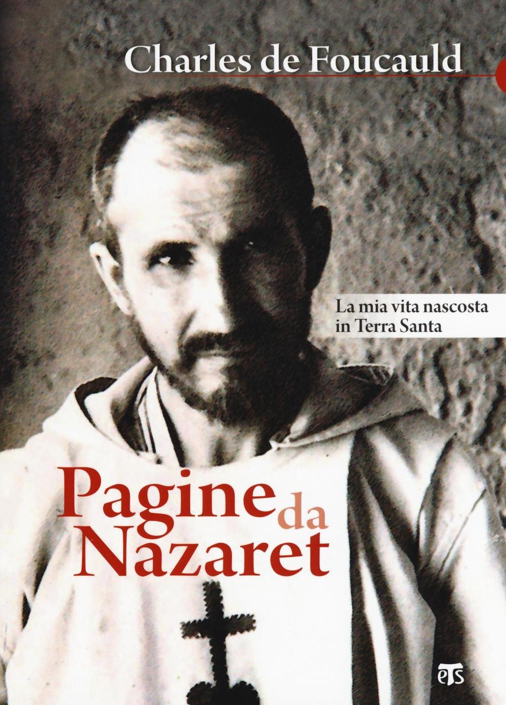 Pagine Da Nazaret: La MIA Vita Nascosta in Terra Santa (Scritti spirituali) Social Sciences
