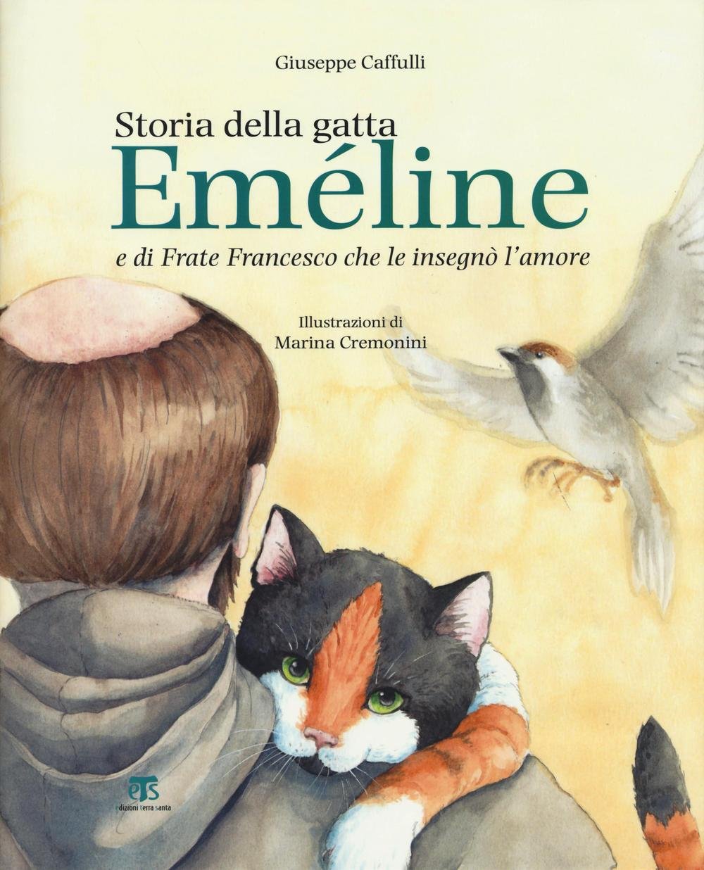 Storia della gatta Eméline e di frate Francesco che le insegnò l'amore book