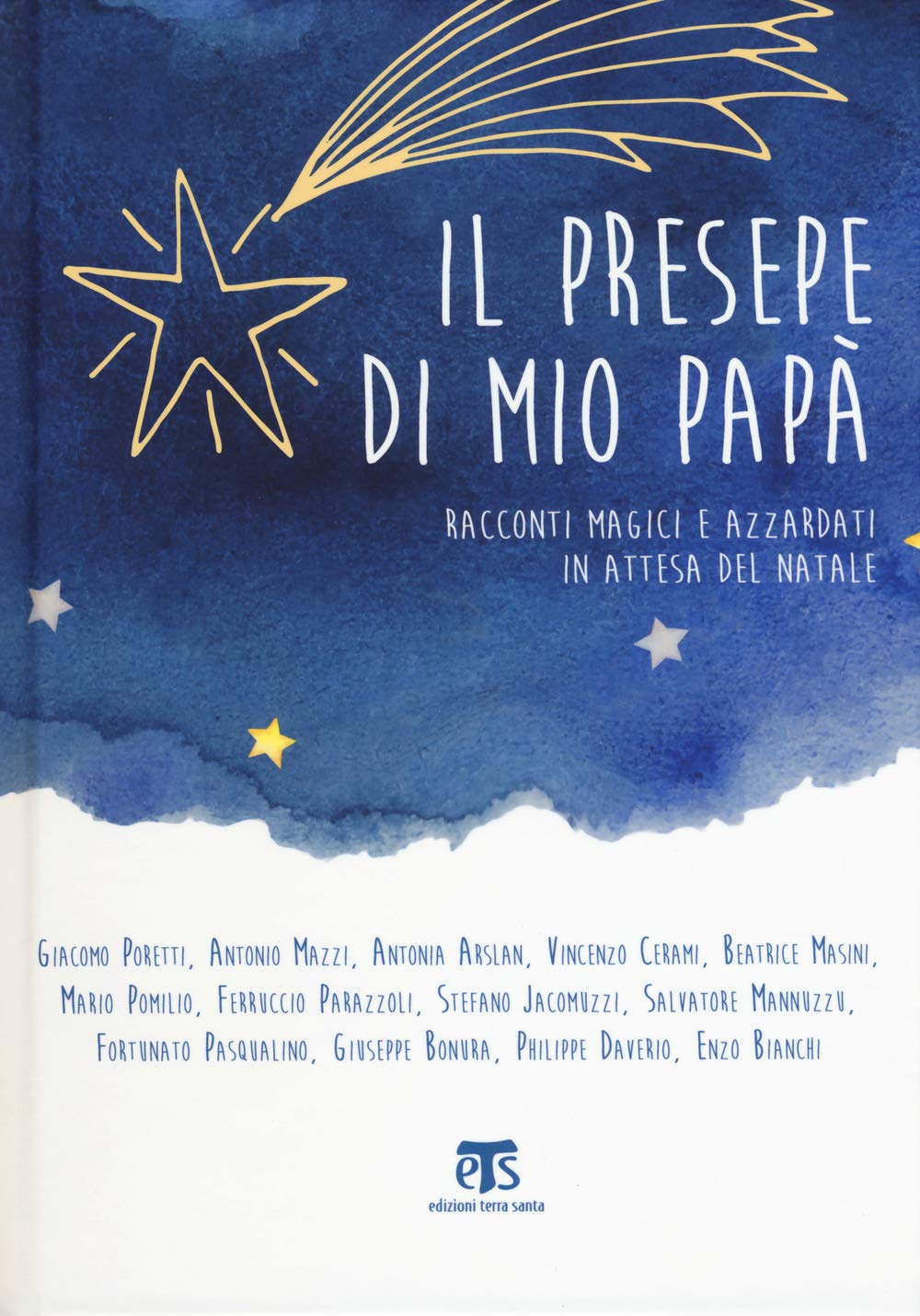 Il presepe di mio papà. Racconti magici e azzardati in attesa del Natale Novels & Short Stories
